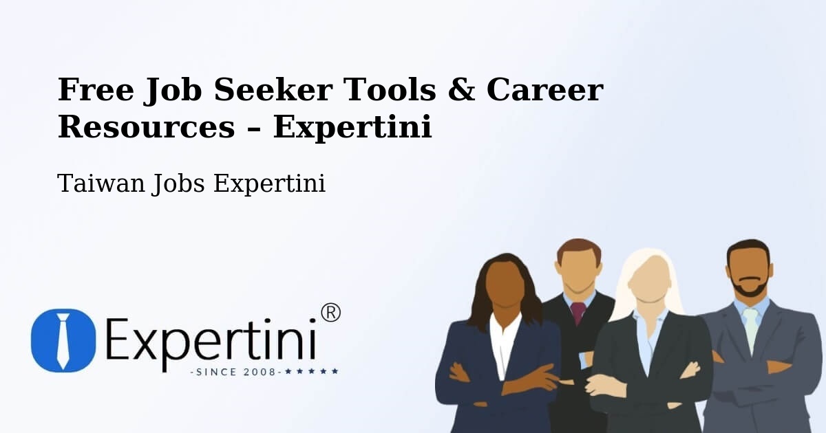 Free Job Seeker Tools & Career Resources – Nantou - Nantou, Taiwan Jobs Expertini